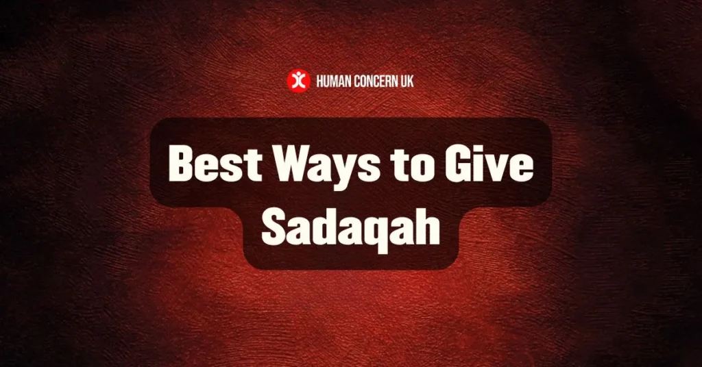Best Ways to Give Sadaqah in UK